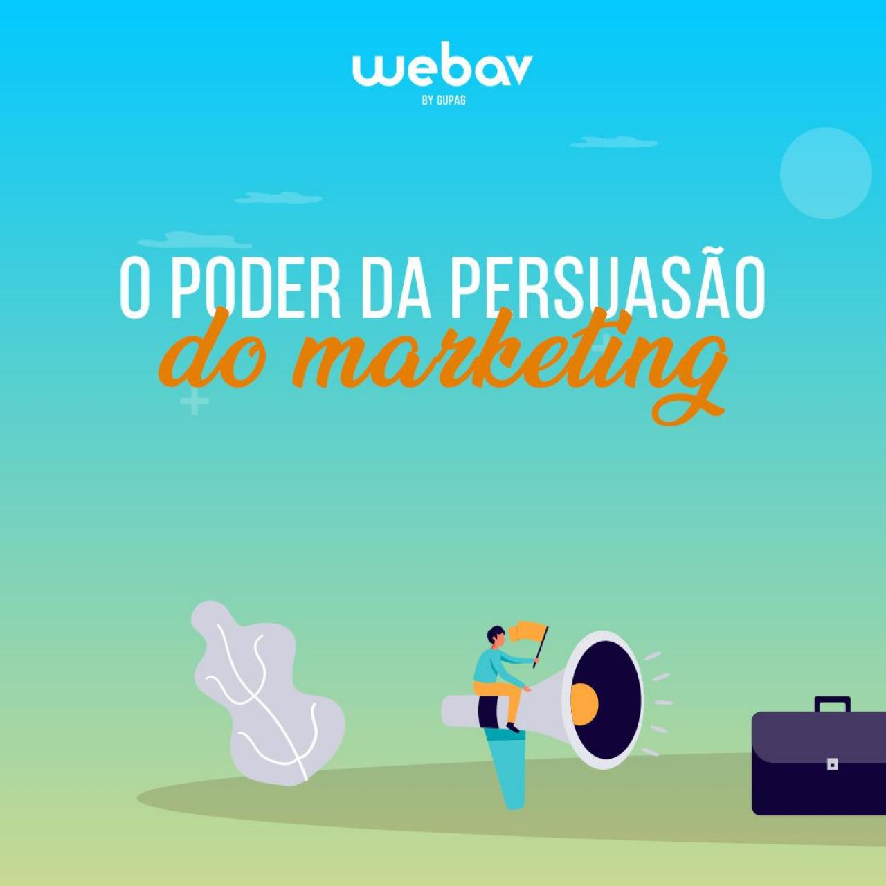 O Poder da Persuasão do Marketing