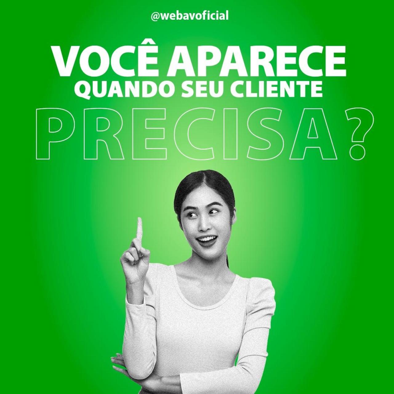 Você Aparece Quando Seu Cliente Precisa?